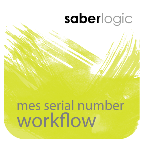 MES Serial Number Workflow for Epicor ERP - SaberLogic